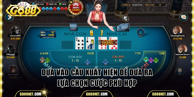 Dựa vào cầu xuất hiện để đưa ra lựa chọn cược phù hợp